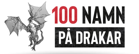 100 Namn På Drakar - Till Pojkar Och Flickor